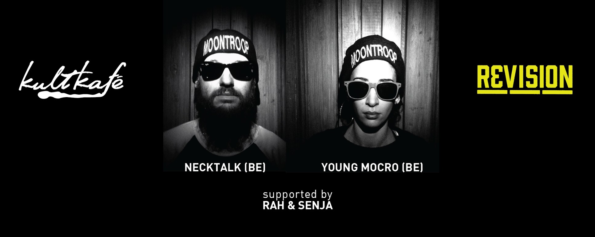 Revision Sessions: Young Mocro [Supafly BE] Necktalk [Moontroop BE] + RAH & SENJA [Revision SG]